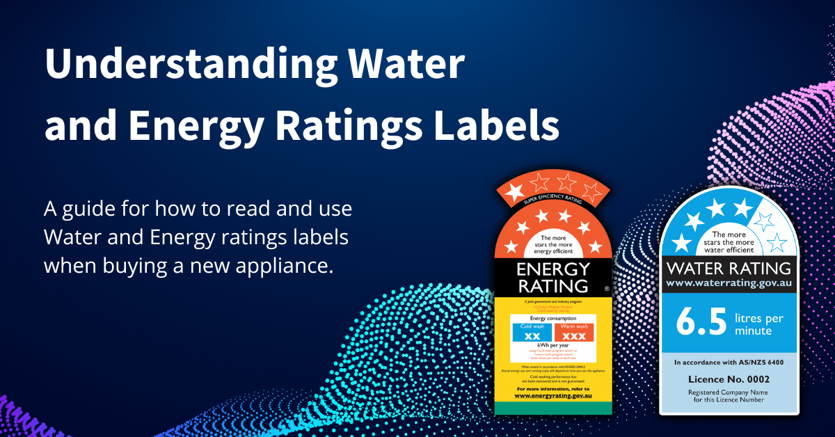 Energy and Water Ratings Explained Energy Efficient Appliances Bi