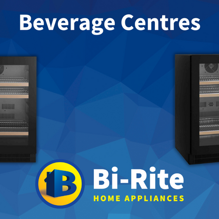 Beverage Centres | Bi-Rite Home Appliances