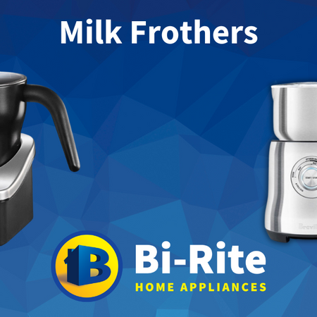 Milk Frothers | Bi-Rite Home Appliances 