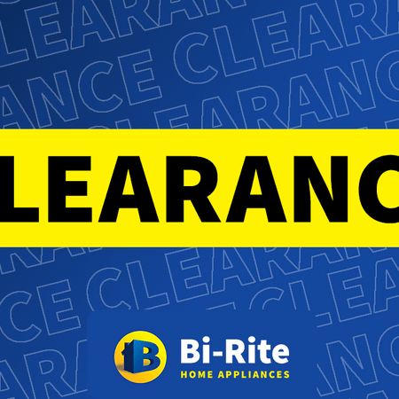 Clearance | Bi-Rite Home Appliances