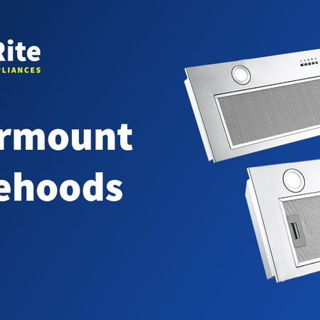 Undermount Rangehoods | Bi-Rite Home Appliances