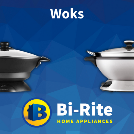 Woks | Bi-Rite Home Appliances 