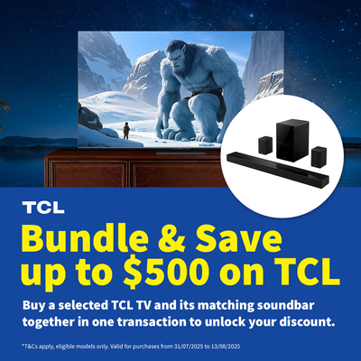 TCL TV and Soundbar Bundle and save - Save up to $500 on TCL when you purchase an eligible TV and Soundbar in the same transaction