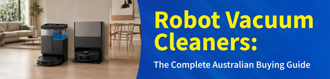 Promotional banner for a robot vacuum cleaning guide, featuring two robot vacuums and a base station in a modern living room on the left, with large yellow text reading 'Robot Vacuum Cleaners: The Complete Australian Buying Guide' on a blue background on the right.