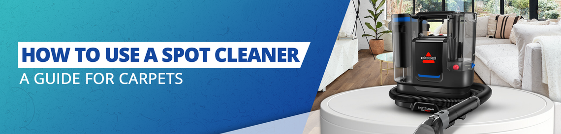 Bissell carpet cleaner with text on how to use a spot cleaner for carpets