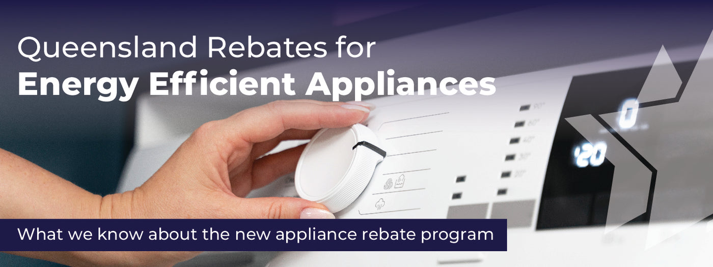Queensland Rebates for Energy Efficient Appliances BiRite Home Appliances