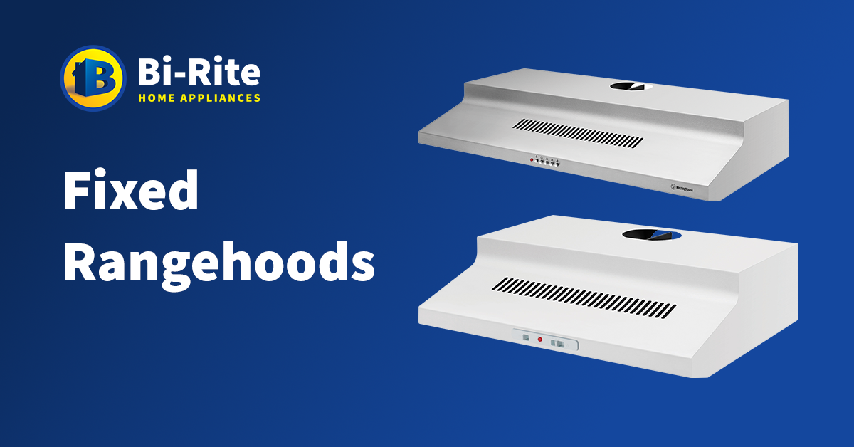 Fixed Rangehoods – Bi-Rite Home Appliances