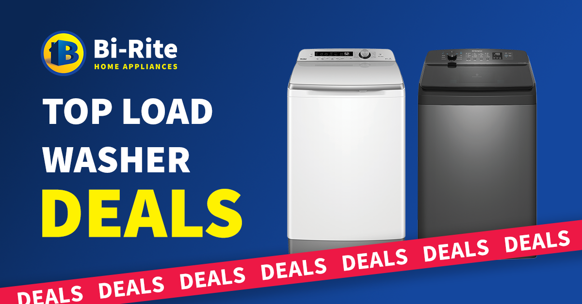 Top Load Washer Deals – Bi-Rite Home Appliances