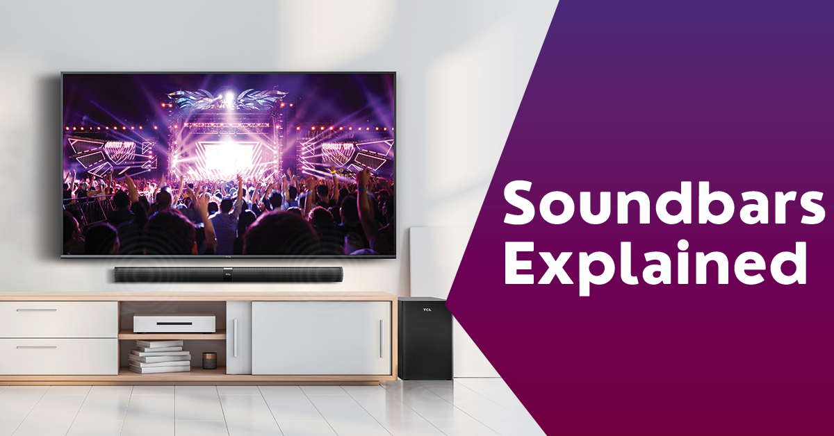 Sound Bars Explained What are they and why do you need one? BiRite
